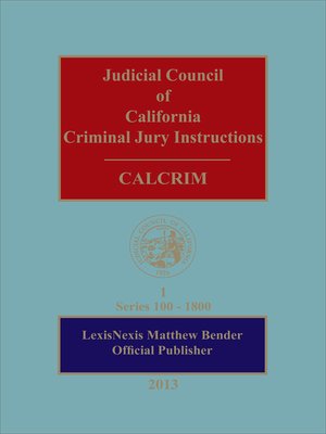 cover image of Judicial Council of California Criminal Jury Instructions (CALCRIM)
